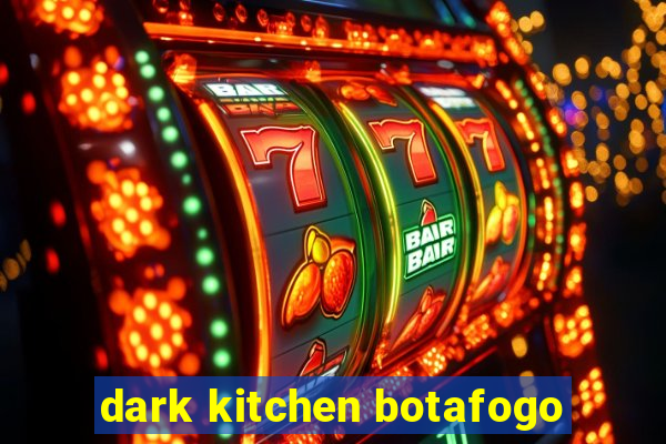 dark kitchen botafogo